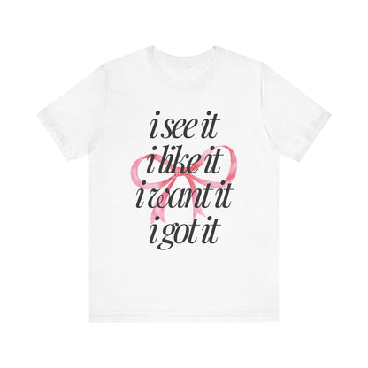 Trendy Bow Graphic Tee - "I See It, I Like It" Unisex Shirt